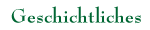 Geschichtliches
